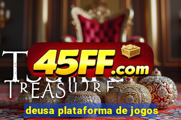 deusa plataforma de jogos